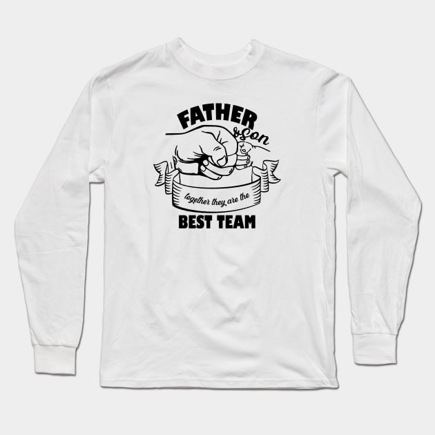 Father and son Best Team Long Sleeve T-Shirt by Catherinebey